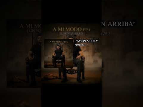 Luis Navarro- Avión Arriba (ESTRENO 2025) 