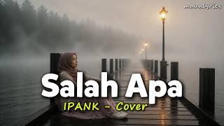 Download lagu Salah Apa - Ipank Cover | Full Lirik (Lagu Viral 2026) mp3 Download lagu Salah Apa - Ipank Cover | Full Lirik (Lagu Viral 2026) mp3