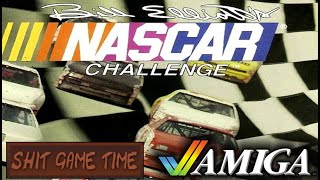 SHIT GAME TIME: Bill Elliott's Nascar Challenge (AMIGA - Contains Swearing!)