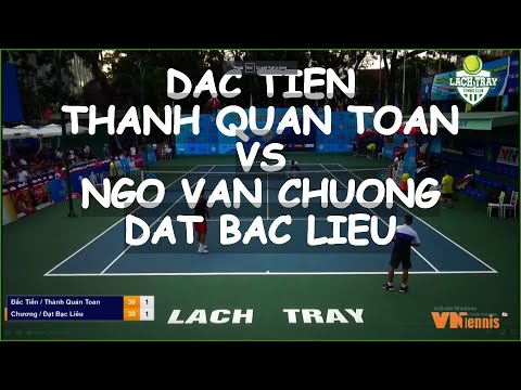 Tennis Cup Lach Tray - Hai phong #DacTien #ThanhQuanToan #NgoVanChuong #DatBacLieu