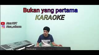 Download lagu BUKAN YANG PERTAMA Karaoke FULL LIRIK NADA COWOK || Versi KN1400 || Dj Atex ODT mp3