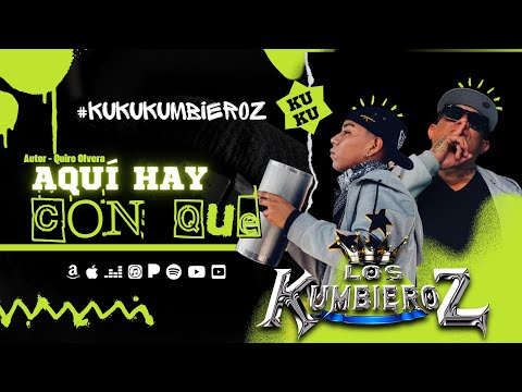 Los Kumbieroz - Aquí Hay Con Que