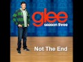 Not The End - Glee Cast Version