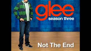 Not The End - Glee Cast Version
