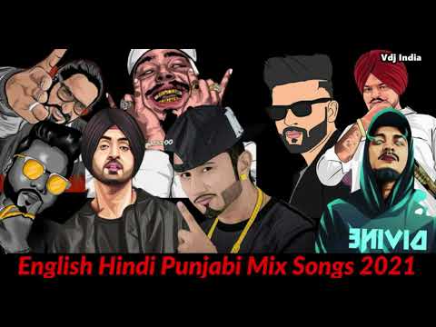 English Hindi Punjabi Mix Songs 2021 - Party Mashup 2021 - Punjabi English Bhangra Mashup