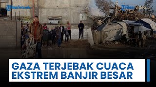 Warga Gaza Terjebak Cuaca Ekstrem: Banjir Besar Rendam Tenda Pengungsi, Bertarung Lawan Musim Dingin