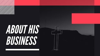 About His Business