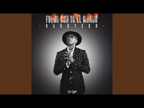 Fuego Con To' el Mundo