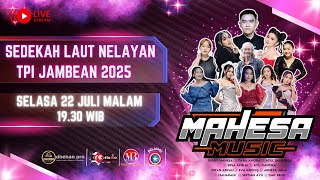 Download lagu 🛰️🔴LIVE ... MAHESA MUSIC ▐ SEDEKAH LAUT NELAYAN TPI JAMBEAN 2025 ▐  PECAKARAN-WONOKERTO - PEKALONGAN mp3