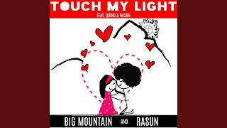 Touch My Light (feat. Quino)