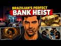Brazil S Most Perfect Bank Robbery How 25 People Stole 70 Million Dollars