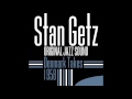 Stan Getz - They Can't Take That Away from Me