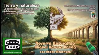 Miniatura de YouTube para: Tierra y naturaleza, celtas y romanos en Extremadura