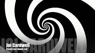 Joe Cardwell - Found Love Gomis Lair