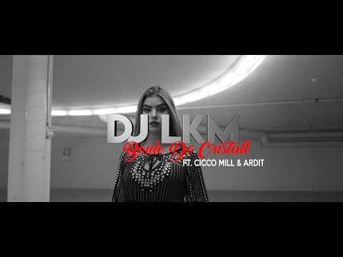 DJ LKM - Cicco Mill Ft. Ardit - Boule de Crystall Part3
