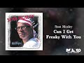 Stan Mosley - Can I Get Freaky With You