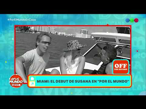 ¿Te acordás del debut de Susana en Por el mundo? - Por el mundo en casa