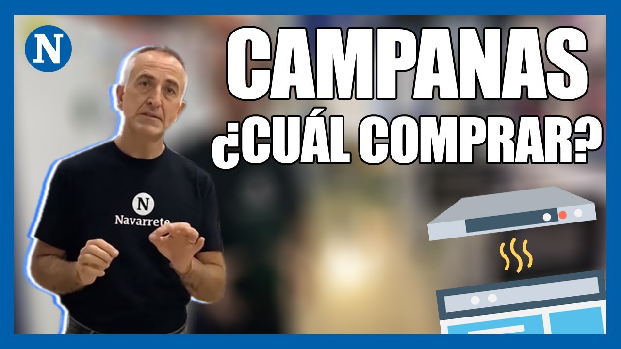 Watch ▷¿Qué CAMPANA puedo COMPRAR Te ACONSEJAMOS sobre en qué te tienes que fijar | Navarrete Online Now ▷¿Qué CAMPANA puedo COMPRAR Te ACONSEJAMOS sobre en qué te tienes que fijar | Navarrete Online