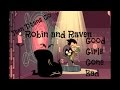 Teen Titans Go! Robin and Raven 