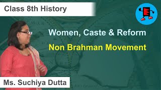 CBSE Class 8 History Women, Caste & Reform Non Brahman Movement |Extraminds