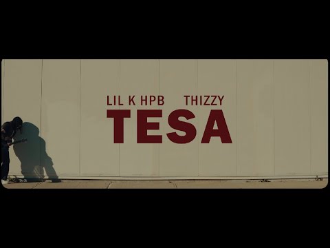 Lil K HPB & Thizzy - TESA (Official Video)