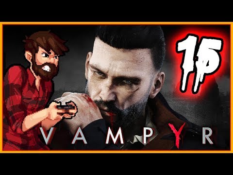 FAMILY REUNION | Vampyr Gameplay Let's Play PC/PS4 #15