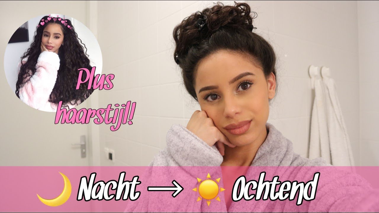 🌛Nacht routine - 🌞Ochtend routine (Krullen) + Haarstijl | by Alyssarxs
