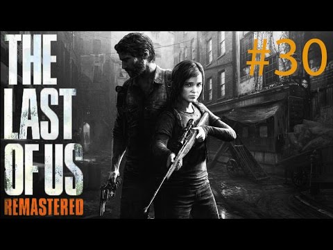[PS4] The Last of Us Remastered - Gameplay Walkthrough - Part 30 - Tommy! [1080P]