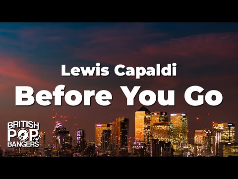 Lewis Capaldi - Before You Go (Lyrics)