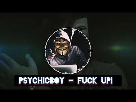 PsychicBoy - Fuck UP! (Original Mix)