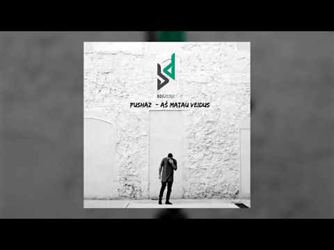 Pushaz - Aš Matau Veidus