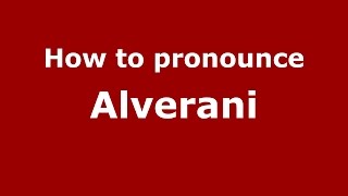 How to pronounce Alverani