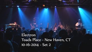 Electron 10-16-2014 - Set 2 - Toads Place - New Haven, CT