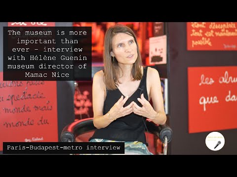 The museum is more important than ever - interview with Mamac Nice director Héléne Guenin