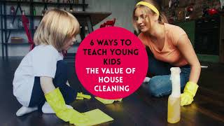 Ways To Teach Young Kids The Value Of House Cleaning