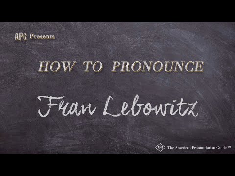 How to Pronounce Fran Lebowitz (Real Life Examples!)