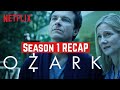 Ozark Season 1 RECAP || Netflix || 2020