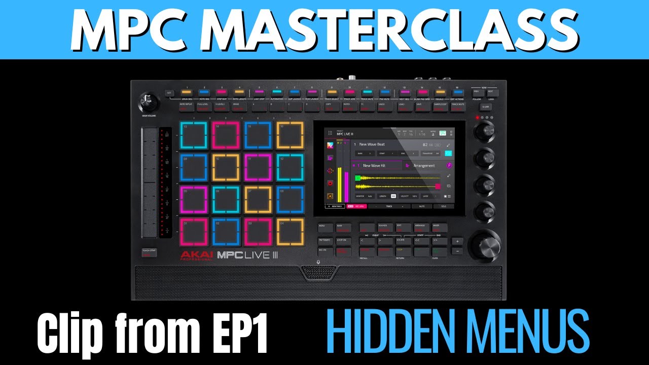 MPC MASTERCLASS: HIDDEN MENU