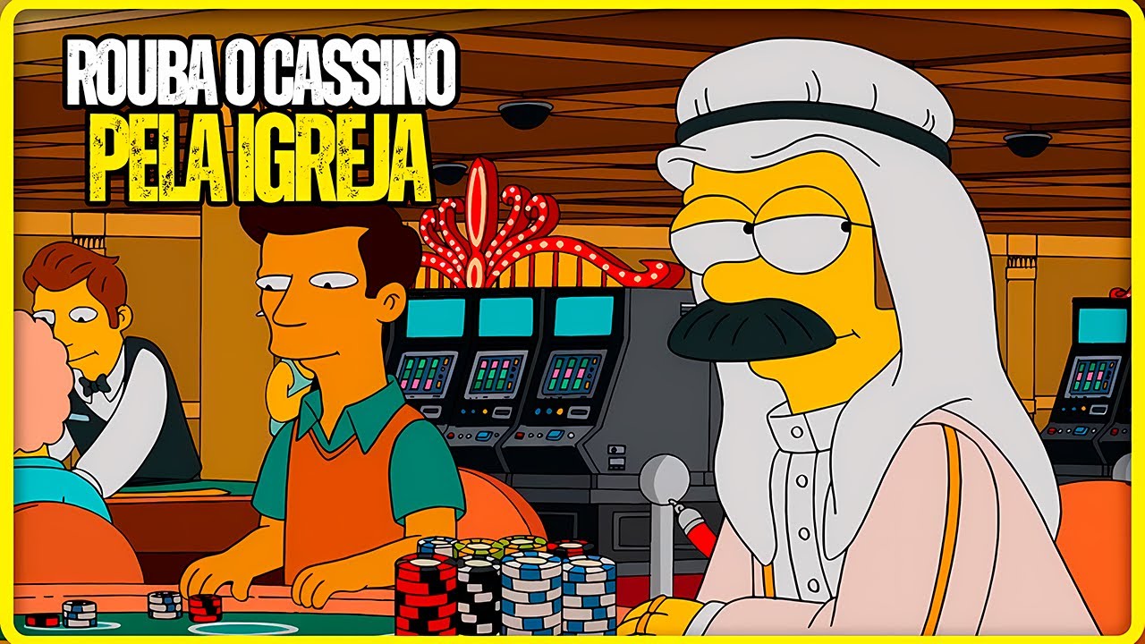 ELES ROUBARAM O CASSINO PARA AJUDAR A IGREJA | OS SIMPSONS
