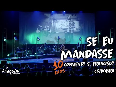 Se eu mandasse - Anaquim | 10 anos (ao vivo)