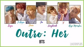 BTS - Outro: Her [COLOR CODED LYRICS English subs + Romanization + Hangul] HD