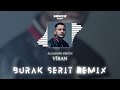 Alaaddin Ergün Viran Burak Şerit Remix