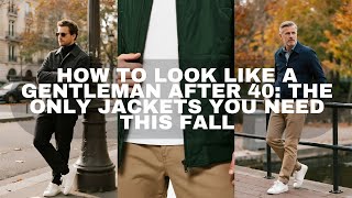 So sehen Sie nach 40 wie ein Gentleman aus: Die EINZIGEN Jacken, die Sie diesen Herbst brauchen