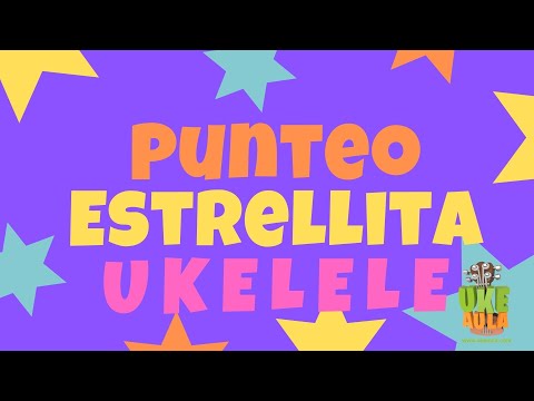 UkeAula | Nivel 1.1 -'Estrellita, ¿dónde estás?' PUNTEO de UKELELE muy FÁCIL