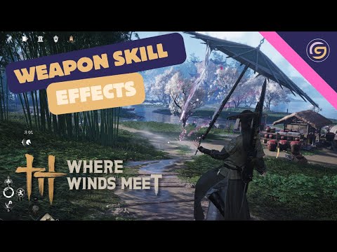 Where Winds Meet - Weapon Skill Effects