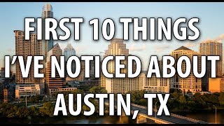 FIRST 10 THINGS I'VE NOTICED AFTER MOVING TO AUSTIN, TEXAS USA 2017