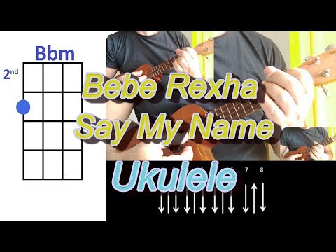 download lagu mp3 mp4 Say My Name Bebe Rexha Ukulele Chords, download lagu Say My Name Bebe Rexha Ukulele Chords gratis, unduh video klip Say My Name Bebe Rexha Ukulele Chords