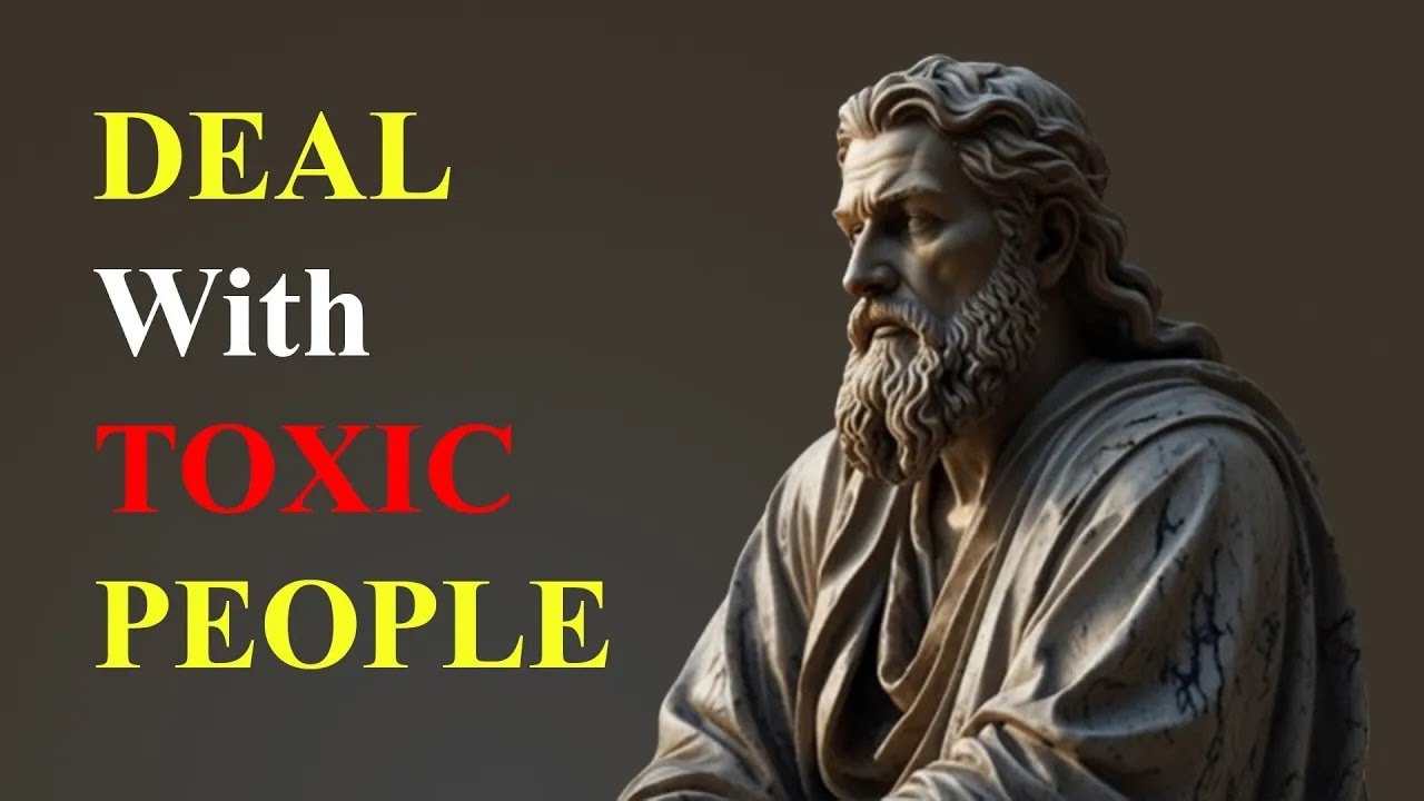 13 Clever Ways to DEAL With TOXIC PEOPLE | The STOICISM PHILOSOPHY