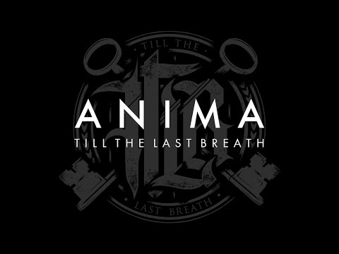 Till The Last Breath - ANIMA (OFFICIAL VIDEO)