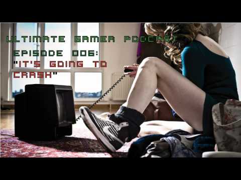 UGP Ep 006: "It's Going to Crash"